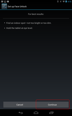 Nexus 7 Face Unlock, Continue